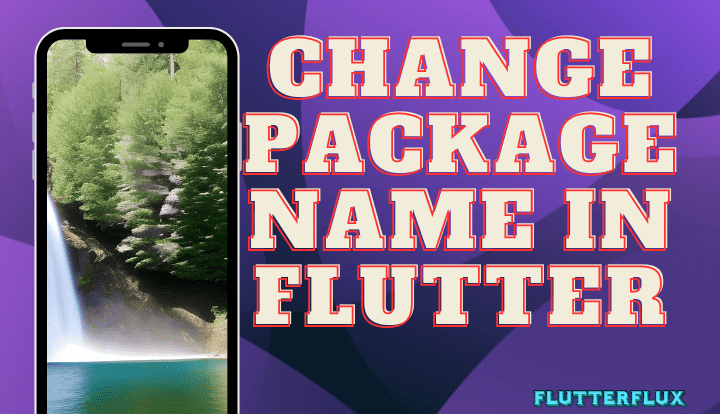 Change Package Name IOS and Android in Flutter