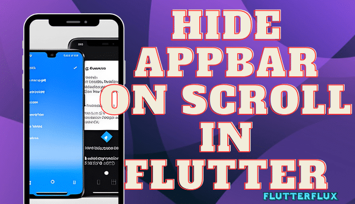 Hide AppBar on Scroll in Flutter
