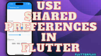7 Ways to Use Shared Preferences in Flutter