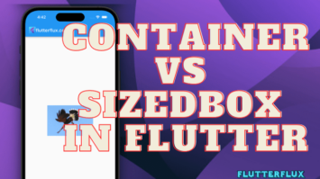 Container vs Sizedbox in Flutter