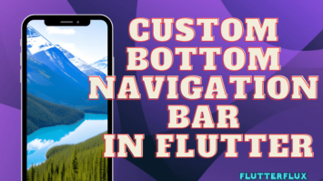 Custom BottomNavigationBar in Flutter