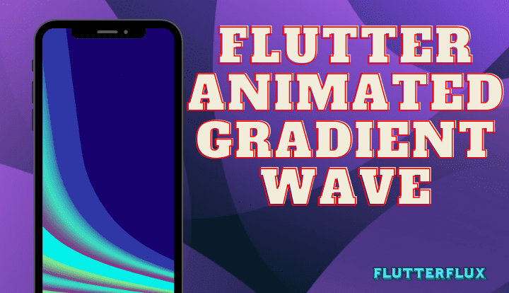 Flutter animated gradient Wave