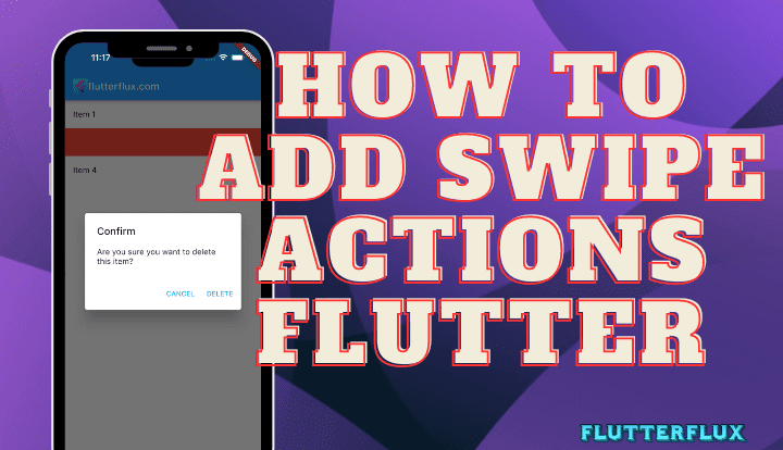 How to Add Swipe Actions Flutter