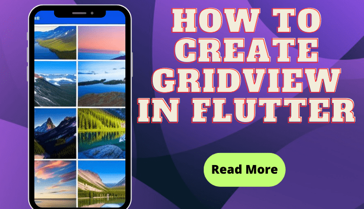 How to Create GridView in Flutter