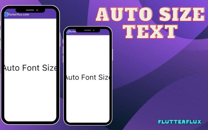 How to Make Auto Size Text in Flutter