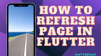 How to Refresh Page in Flutter