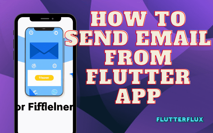 How to Send Email from Flutter app