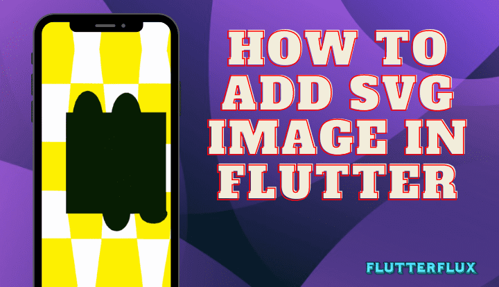 How to add SVG image in Flutter