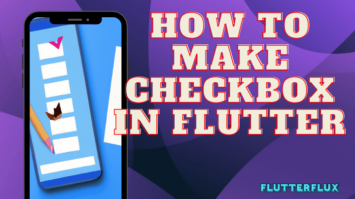 How to make Checkbox in Flutter