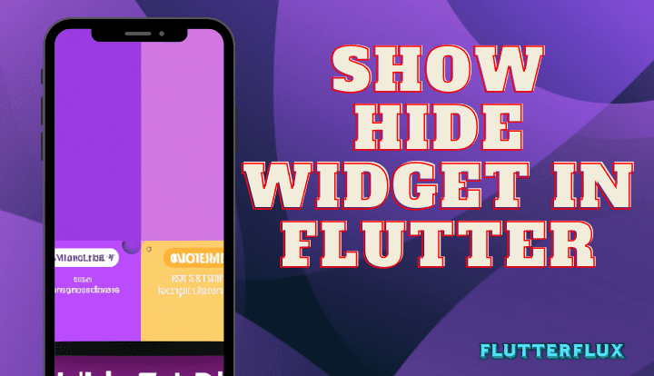 Show hide widget in Flutter