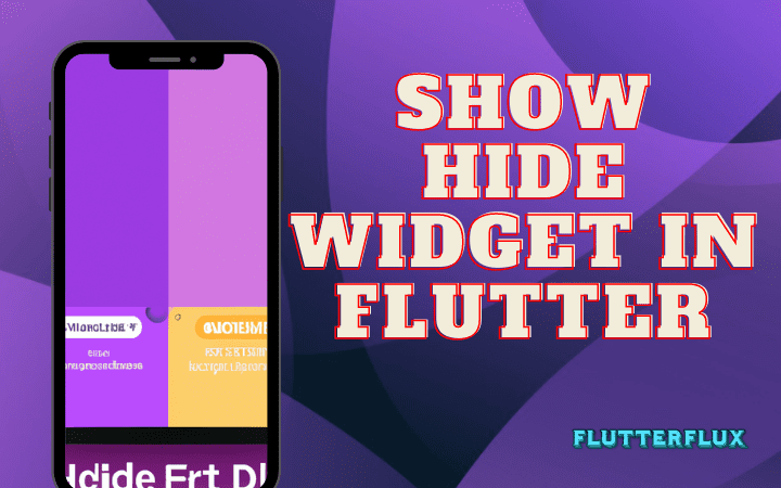 Show hide widget in Flutter