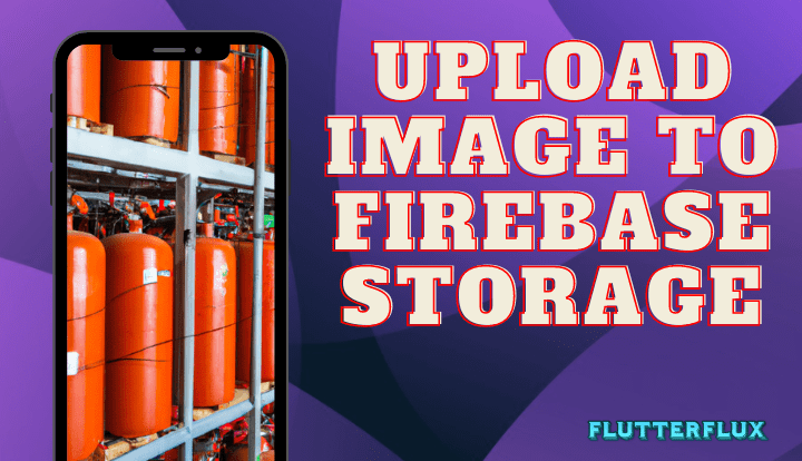 Upload Image to Firebase Storage Flutter