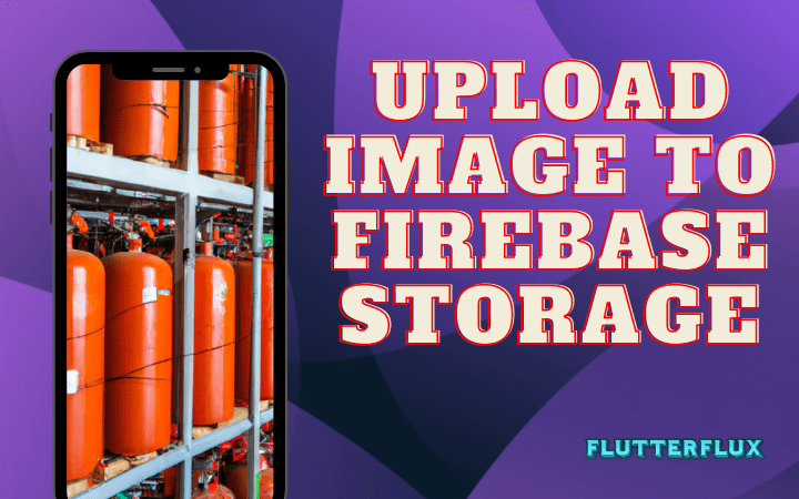 Upload Image to Firebase Storage Flutter